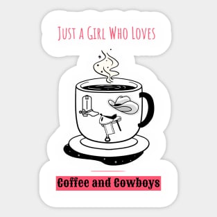 Just a Girl Who Loves Coffee and Cowboys Sticker